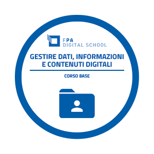Gestire dati, informazioni e contenuti digitali | Livello Base